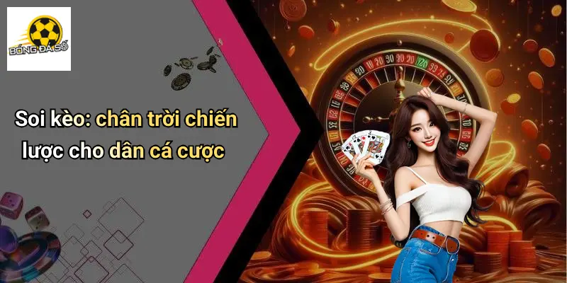 Bình Luận Trực Tiếp Trận Đấu: Phân Tích & Soi Kèo Chi Tiết 2 Soi kèo: chân trời chiến lược cho dân cá cược