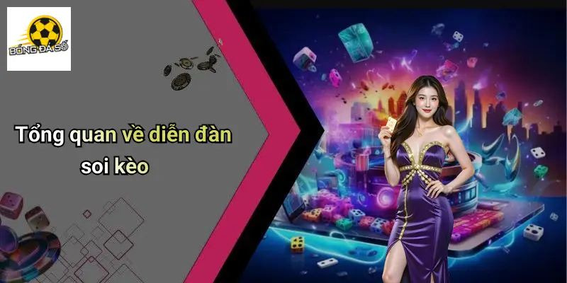 Giới Thiệu 1 Tổng quan về diễn đàn soi kèo