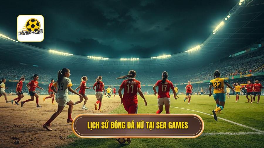 Bóng đá nữ SEA Games: Hành trình khẳng định vị thế và sức mạnh khu vực 1 Lịch sử hình thành và sự phát triển của bóng đá nữ tại SEA Games
