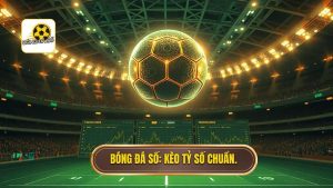 Kèo cược tỷ số chính xác