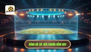 Kèo nào đáng xuống tiền hôm nay