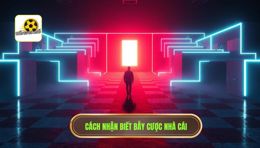 Những bẫy cược phổ biến nhất: Nhận diện chiêu trò nhà cái để không mất tiền oan 1 1. Cách nhận biết bẫy cược nhà cái